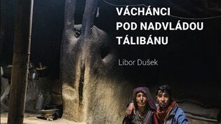 Afghánistán:  Váchánci pod nadvládou Tálibánu