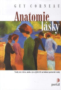 Anatomie lásky : vztahy otec - dcera, matka - syn a jejich vliv na budoucí partnerské vztahy