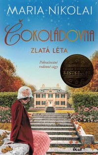 Čokoládovna: Zlatá léta