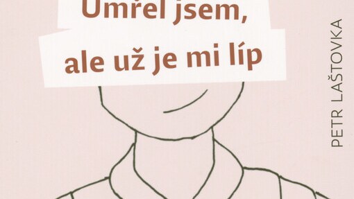 Umřel jsem, ale už je mi líp Umřel jsem, ale už je mi líp