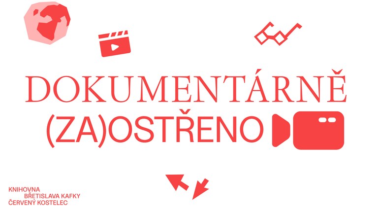 Dokumentárně (za)ostřeno Dokumentárně (za)ostřeno