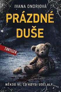 Prázdné duše : někdo ví, co kdysi udělaly